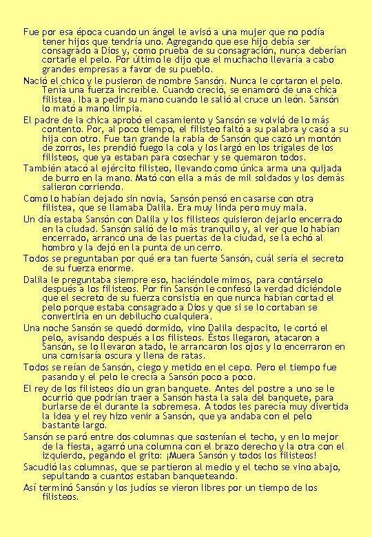 Fue por esa época cuando un ángel le avisó a una mujer que no