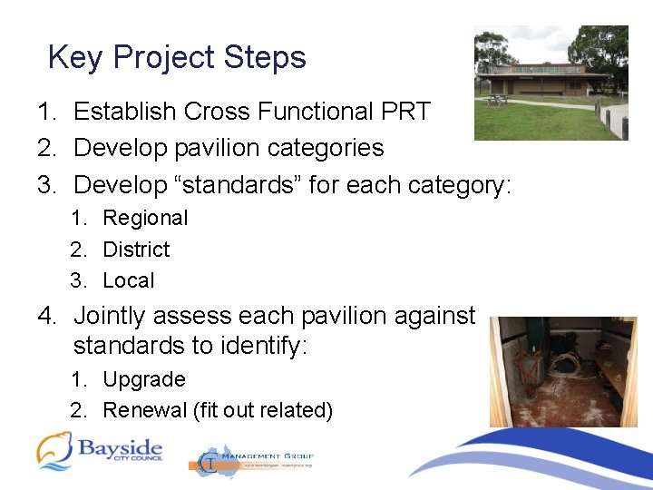 Key Project Steps 1. Establish Cross Functional PRT 2. Develop pavilion categories 3. Develop