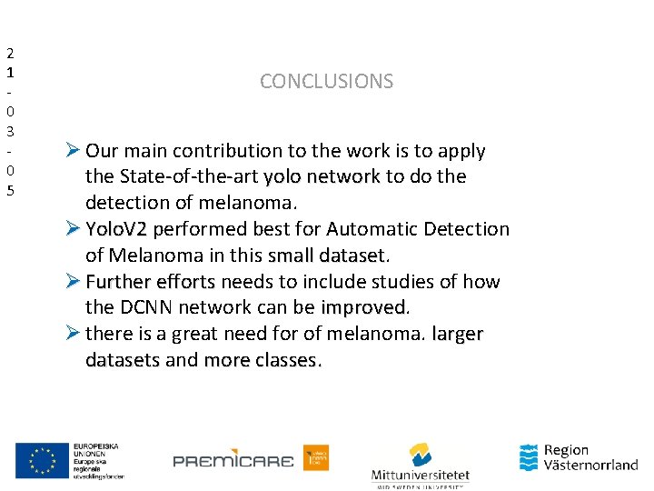 2 0 9 2 1 0 3 0 5 CONCLUSIONS Ø Our main contribution