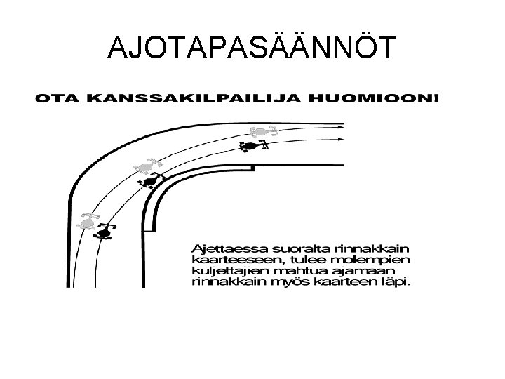 AJOTAPASÄÄNNÖT 