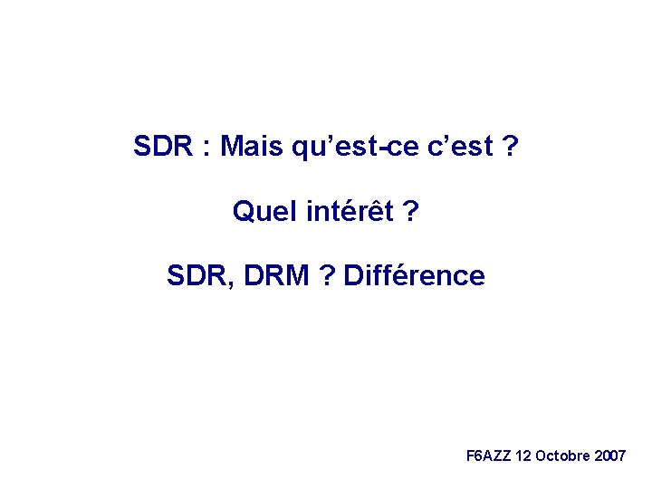SDR : Mais qu’est-ce c’est ? Quel intérêt ? SDR, DRM ? Différence F
