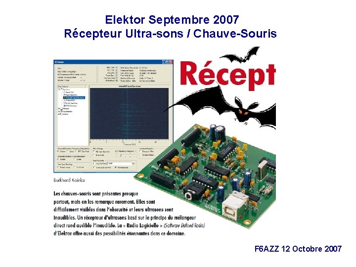 Elektor Septembre 2007 Récepteur Ultra-sons / Chauve-Souris F 6 AZZ 12 Octobre 2007 