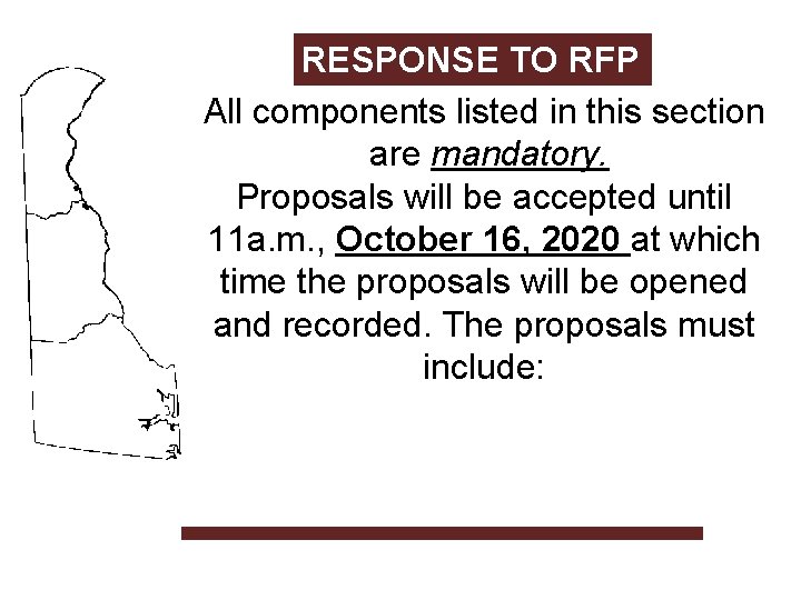 RESPONSE TO RFP All components listed in this section are mandatory. Proposals will be