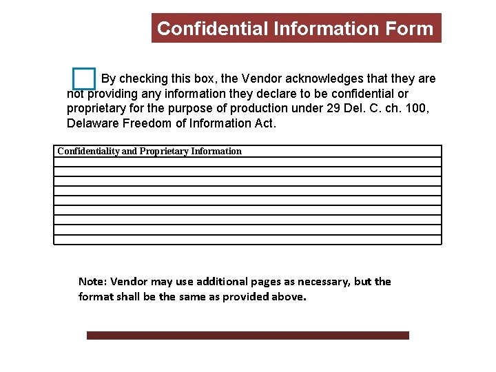 Confidential Information Form By checking this box, the Vendor acknowledges that they are not
