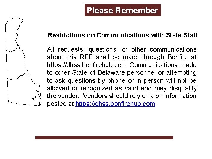 Please Remember Restrictions on Communications with State Staff All requests, questions, or other communications