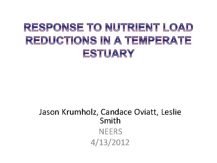 Jason Krumholz, Candace Oviatt, Leslie Smith NEERS 4/13/2012 