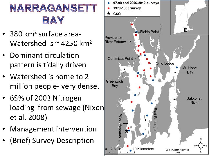  • 380 km 2 surface area. Watershed is ~ 4250 km 2 •