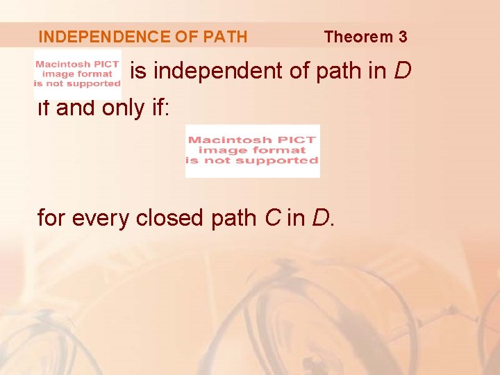 INDEPENDENCE OF PATH Theorem 3 is independent of path in D if and only