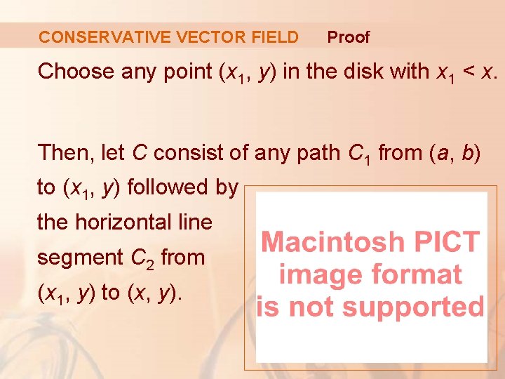 CONSERVATIVE VECTOR FIELD Proof Choose any point (x 1, y) in the disk with