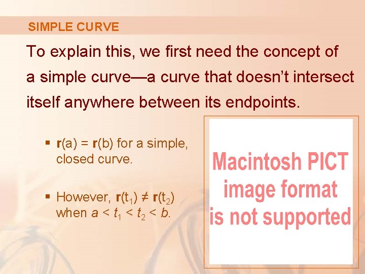 SIMPLE CURVE To explain this, we first need the concept of a simple curve—a