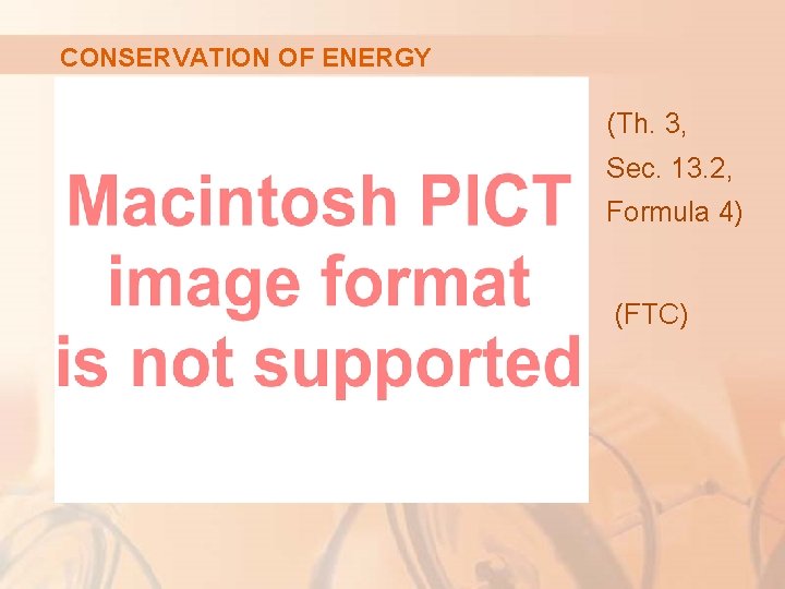 CONSERVATION OF ENERGY (Th. 3, Sec. 13. 2, Formula 4) (FTC) 