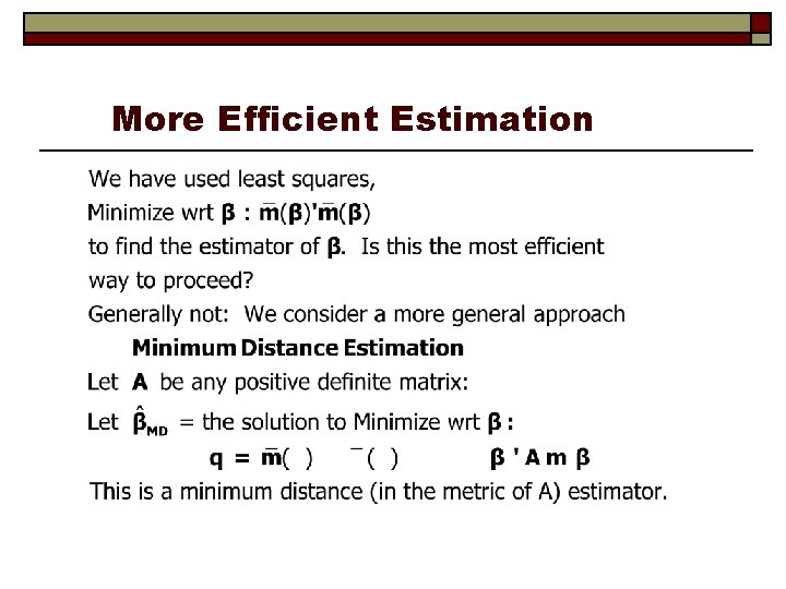 More Efficient Estimation 