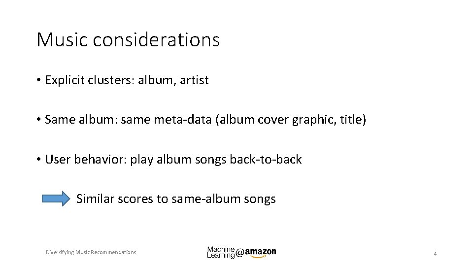 Music considerations • Explicit clusters: album, artist • Same album: same meta-data (album cover