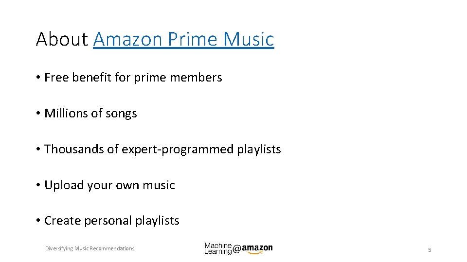 About Amazon Prime Music • Free benefit for prime members • Millions of songs