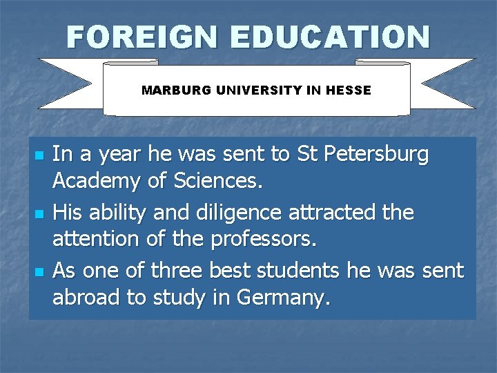 FOREIGN EDUCATION MARBURG UNIVERSITY IN HESSE n n n In a year he was