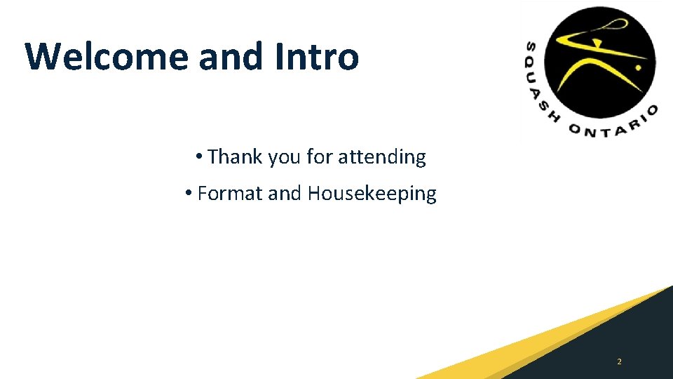 Welcome and Intro • Thank you for attending • Format and Housekeeping 2 
