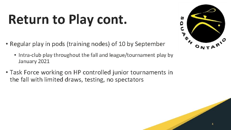 Return to Play cont. • Regular play in pods (training nodes) of 10 by