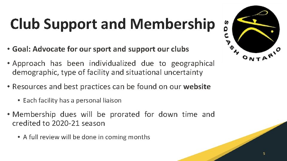 Club Support and Membership • Goal: Advocate for our sport and support our clubs
