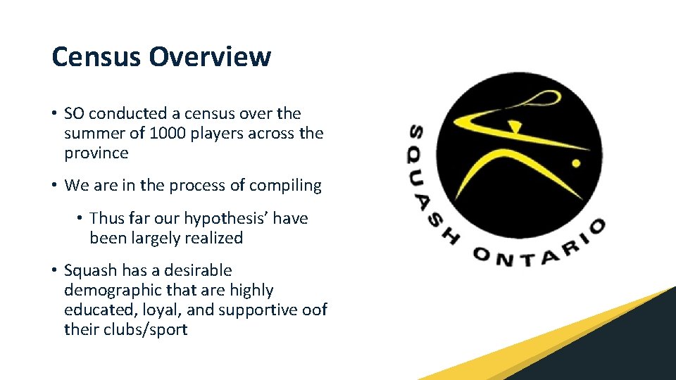 Census Overview • SO conducted a census over the summer of 1000 players across