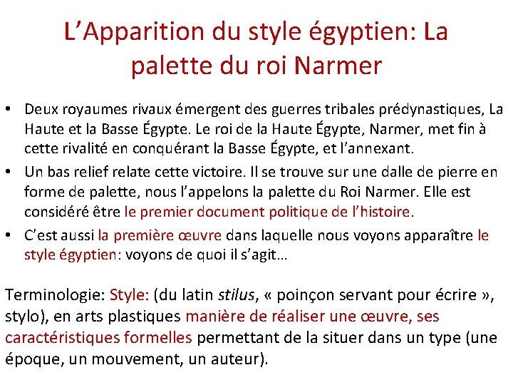 L’Apparition du style égyptien: La palette du roi Narmer • Deux royaumes rivaux émergent