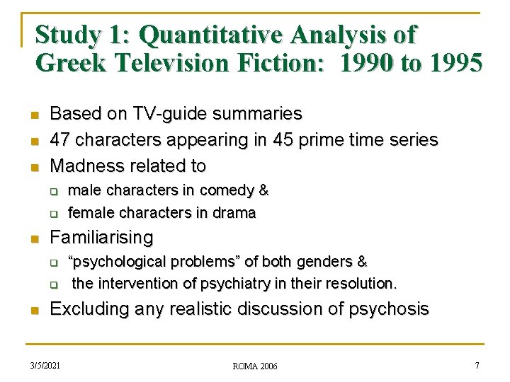 Study 1: Quantitative Analysis of Greek Television Fiction: 1990 to 1995 n n n