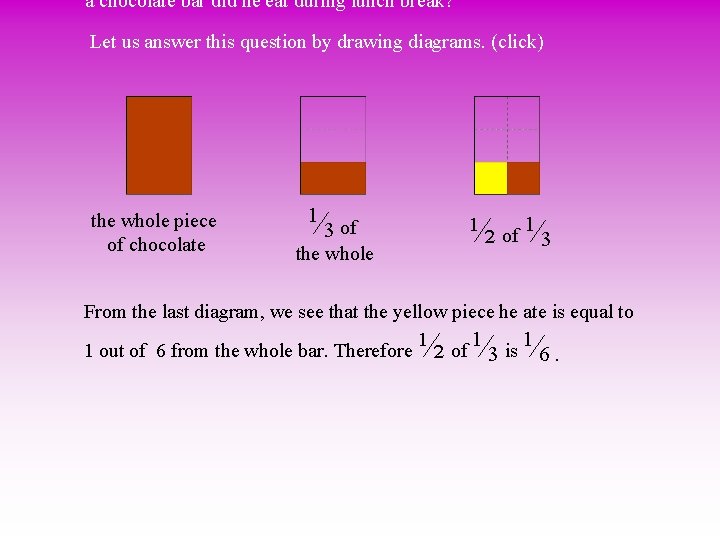a chocolate bar did he eat during lunch break? Let us answer this question