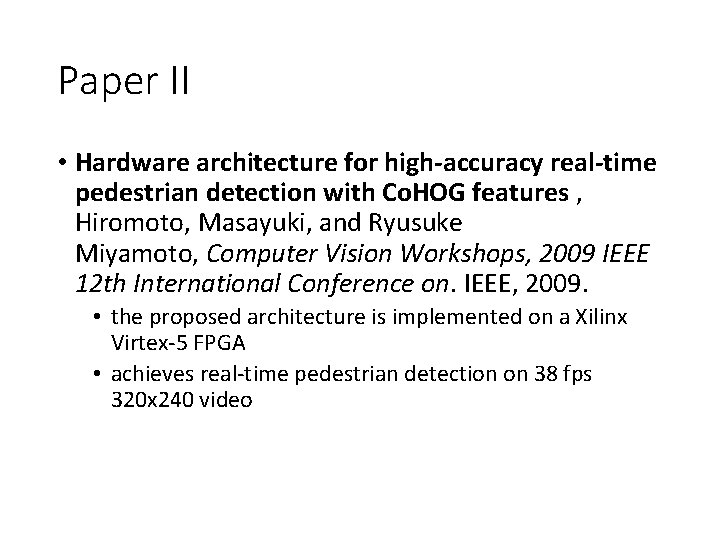 Paper II • Hardware architecture for high-accuracy real-time pedestrian detection with Co. HOG features