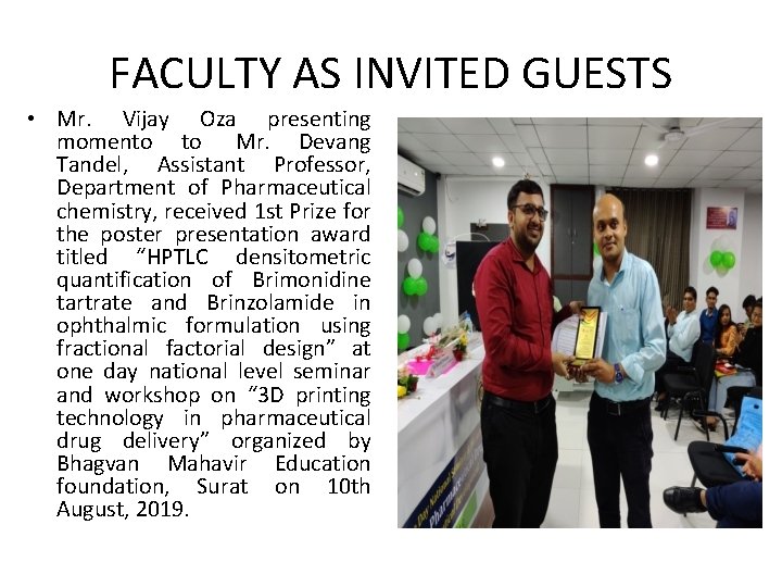 FACULTY AS INVITED GUESTS • Mr. Vijay Oza presenting momento to Mr. Devang Tandel,