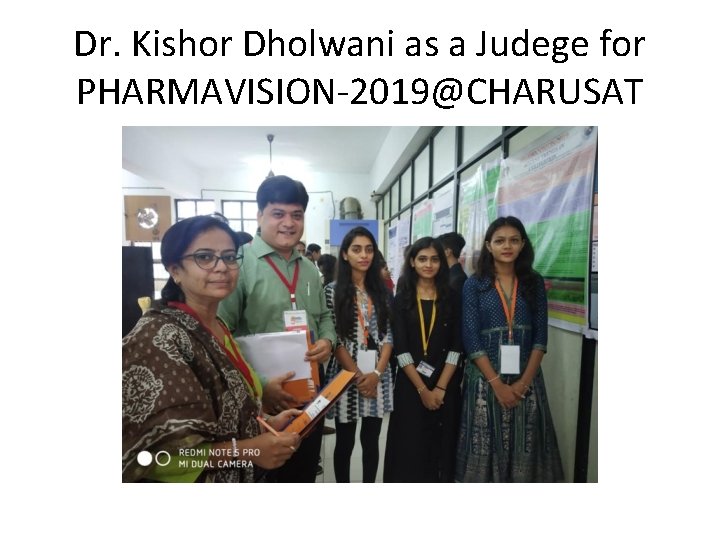 Dr. Kishor Dholwani as a Judege for PHARMAVISION-2019@CHARUSAT 