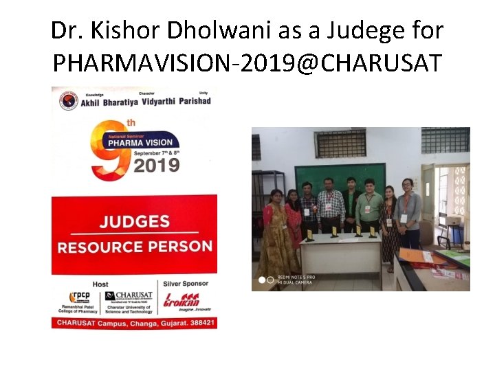 Dr. Kishor Dholwani as a Judege for PHARMAVISION-2019@CHARUSAT 