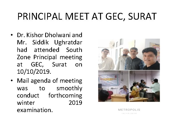 PRINCIPAL MEET AT GEC, SURAT • Dr. Kishor Dholwani and Mr. Siddik Ughratdar had
