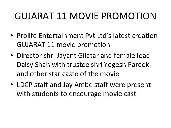 GUJARAT 11 MOVIE PROMOTION • Prolife Entertainment Pvt Ltd’s latest creation GUJARAT 11 movie