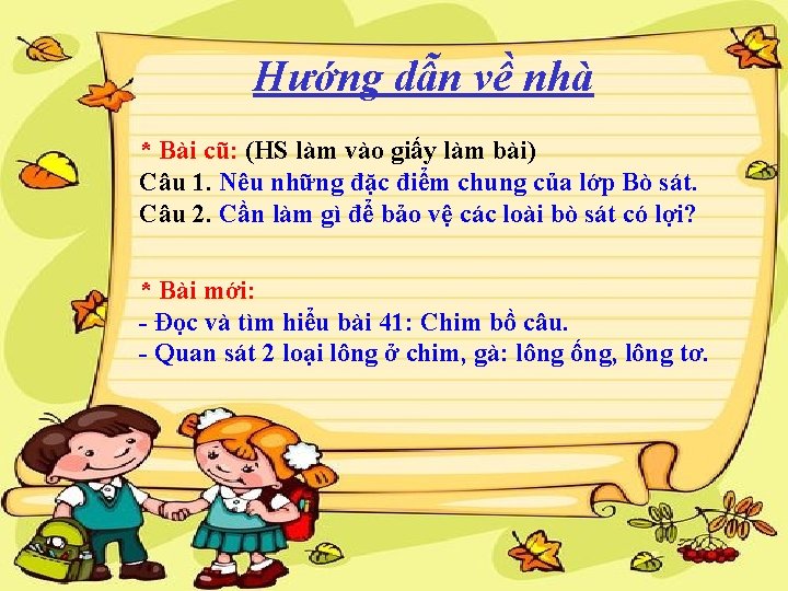 Hướng dẫn về nhà * Bài cũ: (HS làm vào giấy làm bài) Câu