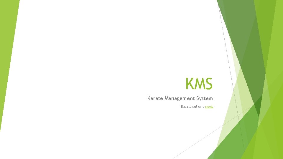 KMS Karate Management System Basato sul cms newt 