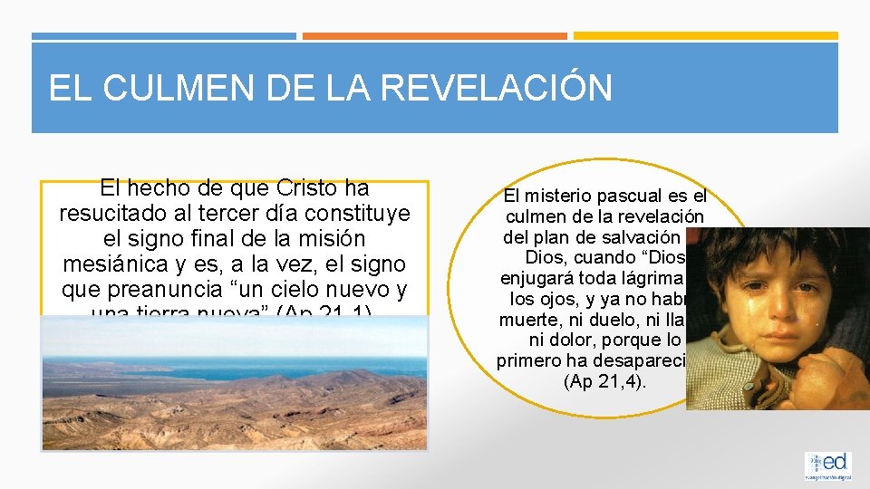 EL CULMEN DE LA REVELACIÓN El hecho de que Cristo ha resucitado al tercer