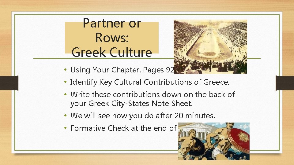 Partner or Rows: Greek Culture • Using Your Chapter, Pages 92 -95 • Identify