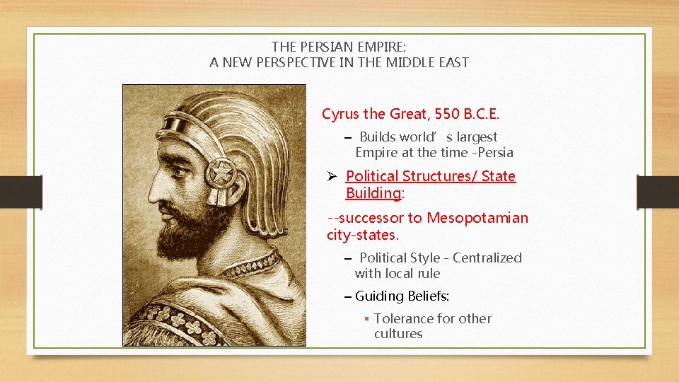 THE PERSIAN EMPIRE: A NEW PERSPECTIVE IN THE MIDDLE EAST Cyrus the Great, 550