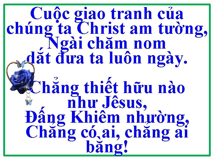 Cuộc giao tranh của chúng ta Christ am tường, Ngài chăm nom dắt đưa Cuộc giao tranh của chúng ta Christ am tường, Ngài chăm nom dắt đưa