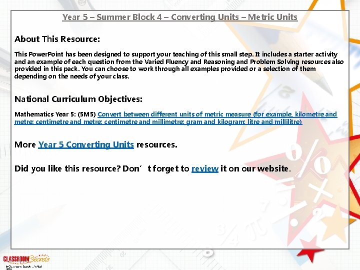Year 5 – Summer Block 4 – Converting Units – Metric Units About This