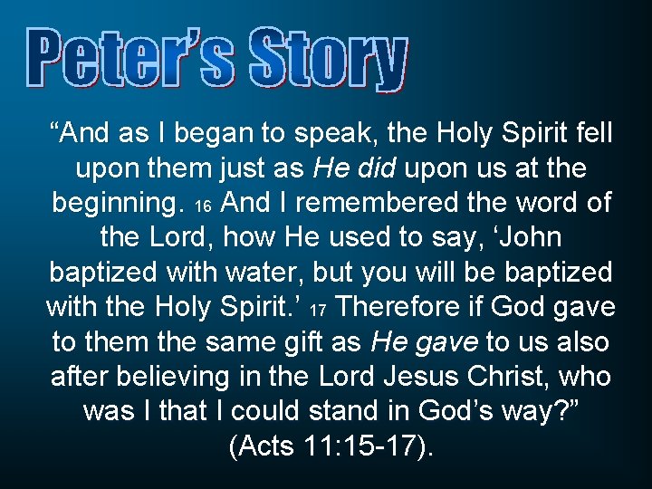 “And as I began to speak, the Holy Spirit fell upon them just as