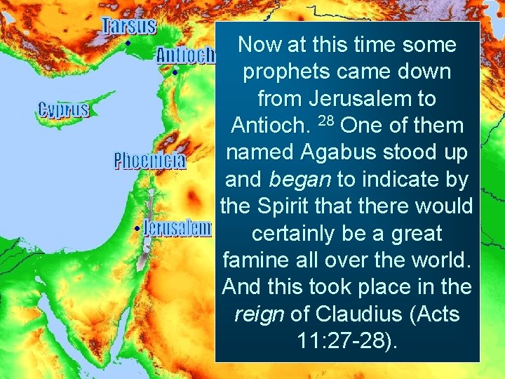  Now at this time some prophets came down from Jerusalem to Antioch. 28