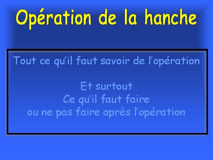 Tout ce qu’il faut savoir de l’opération Et surtout Ce qu’il faut faire ou