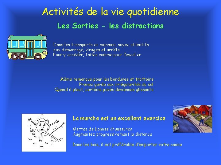 Activités de la vie quotidienne Les Sorties - les distractions Dans les transports en