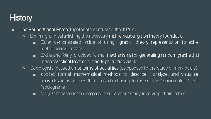 History ● The Foundational Phase (Eighteenth century to the 1970’s) ○ Defining and establishing