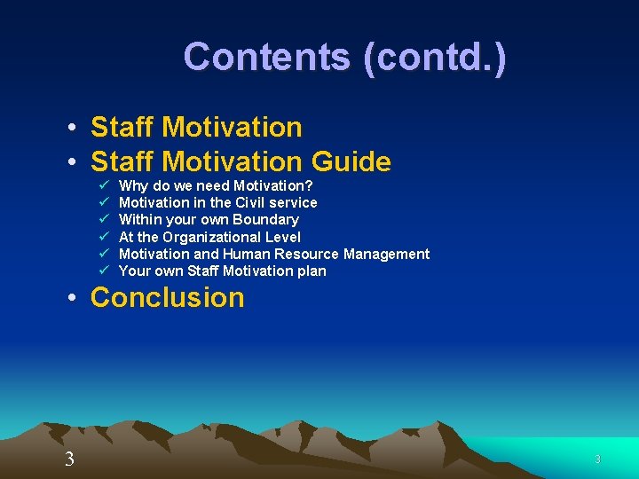 Contents (contd. ) • Staff Motivation Guide ü ü ü Why do we need
