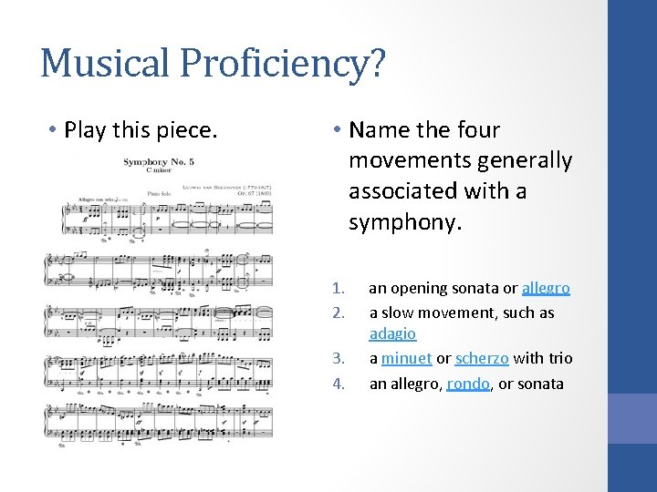 Musical Proficiency? • Play this piece. • Name the four movements generally associated with