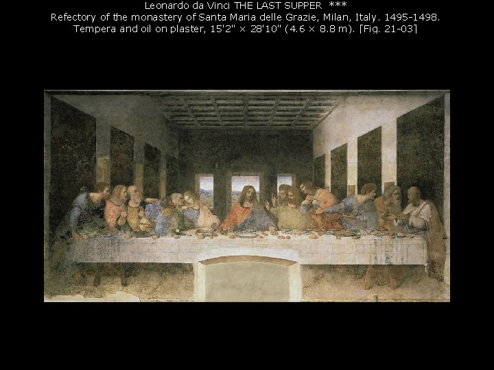 Leonardo da Vinci THE LAST SUPPER *** Refectory of the monastery of Santa Maria