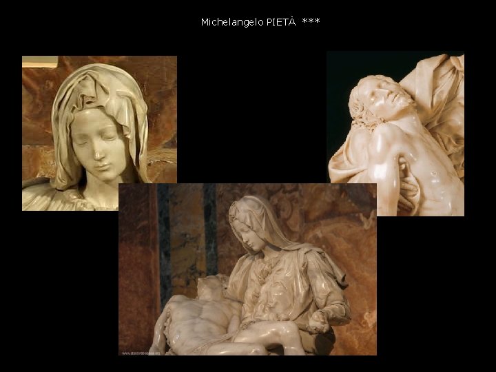 Michelangelo PIETÀ *** 