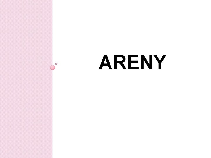 ARENY 