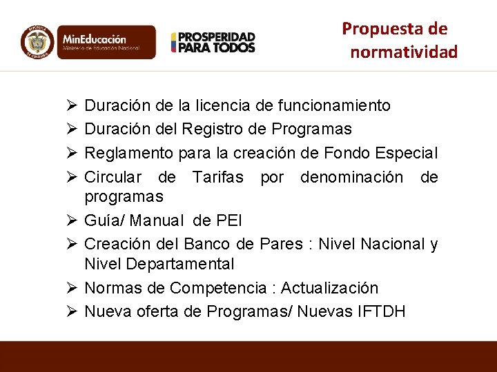 Propuesta de normatividad Ø Ø Ø Ø Duración de la licencia de funcionamiento Duración